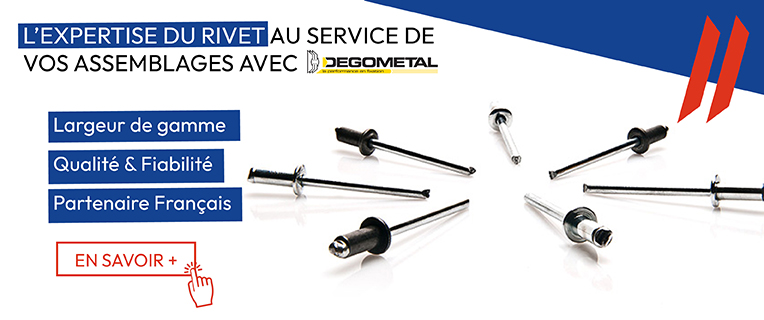 L'expertise du rivet au service de vos assemblages avec DEGOMETAL